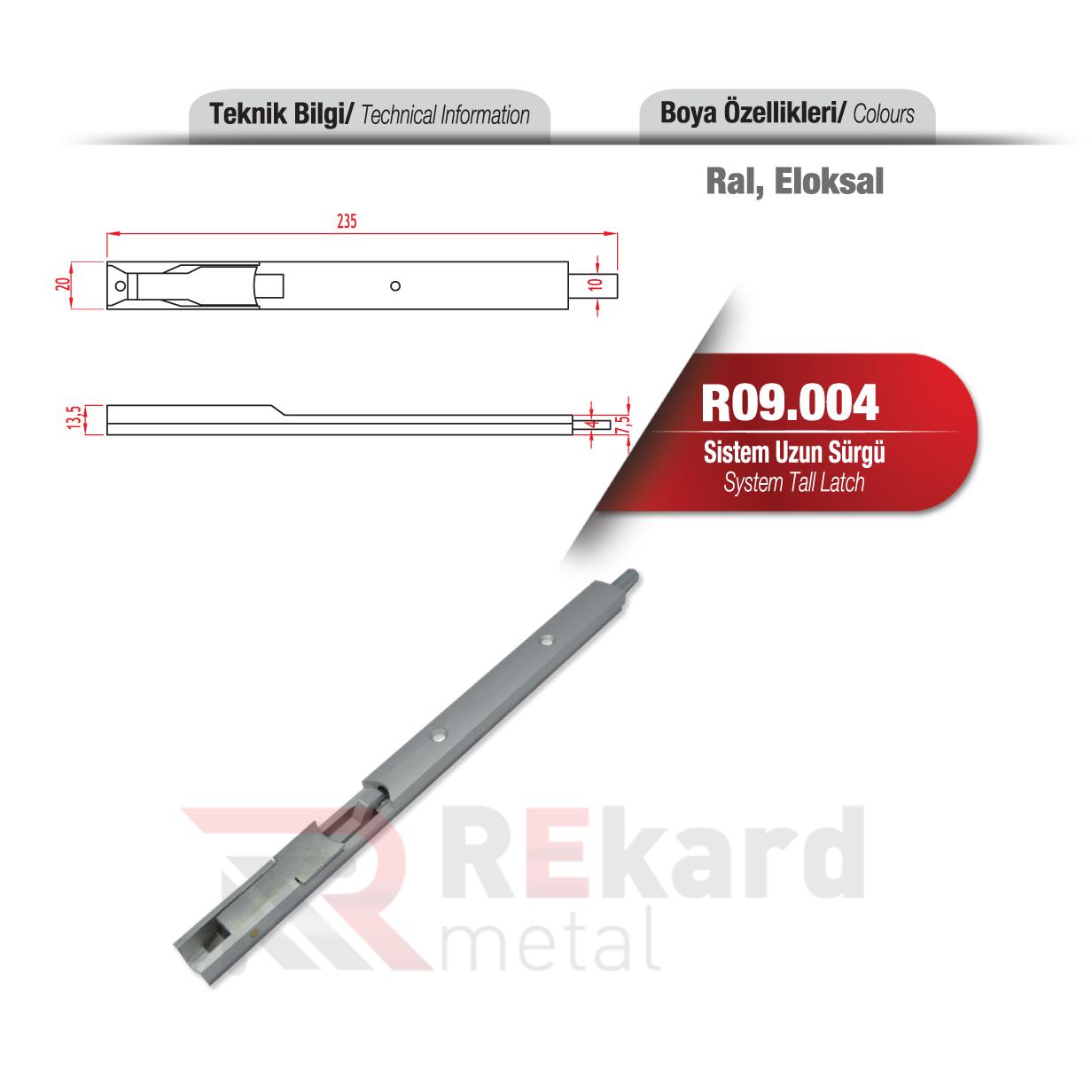 Rekard Metal | R09.004 Sistem Uzun Sürgü