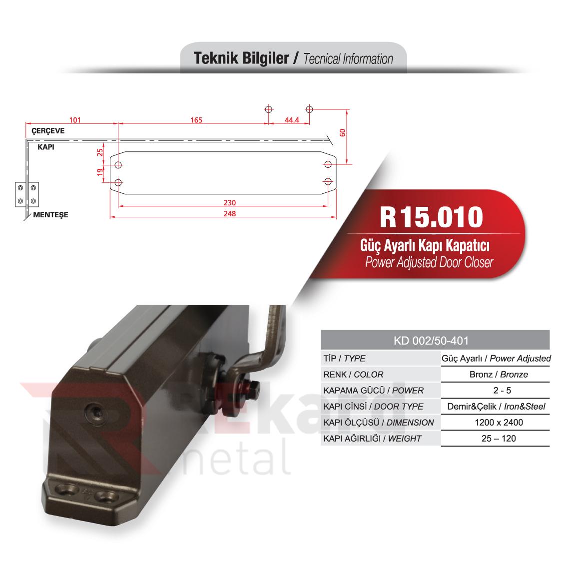 Rekard Metal | R15.010 Güç Ayarlı Kapı Kapatıcı