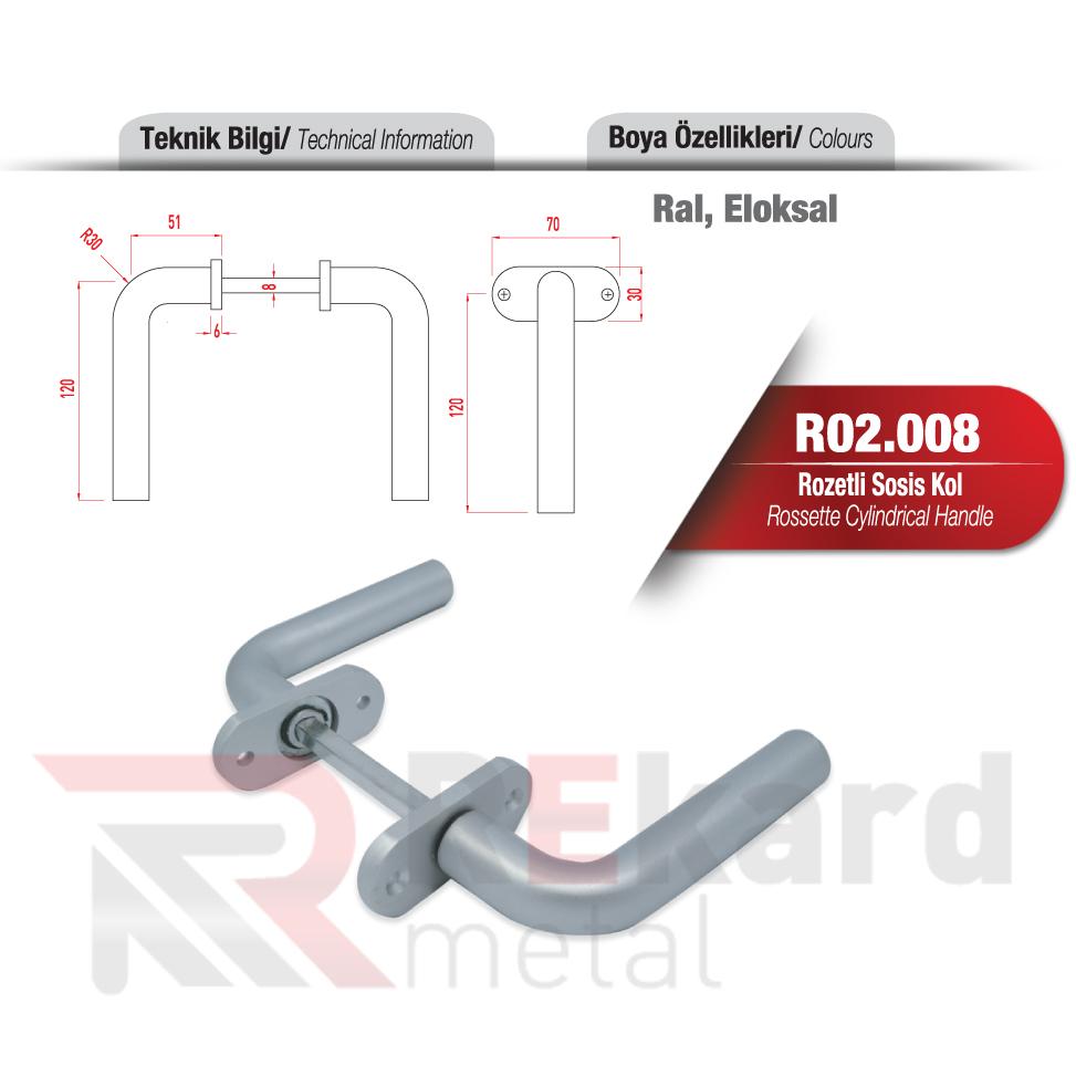 Rekard Metal | R02.008 Rozetli Sosis Kol